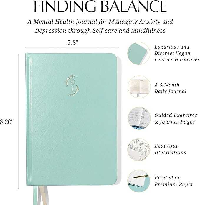 FINDING BALANCE Mental Health Journal β 6-Month Daily Journal with Prompts for Mindfulness, Self-Care & Healing β Anxiety & Depression Relief β Green Hardcover